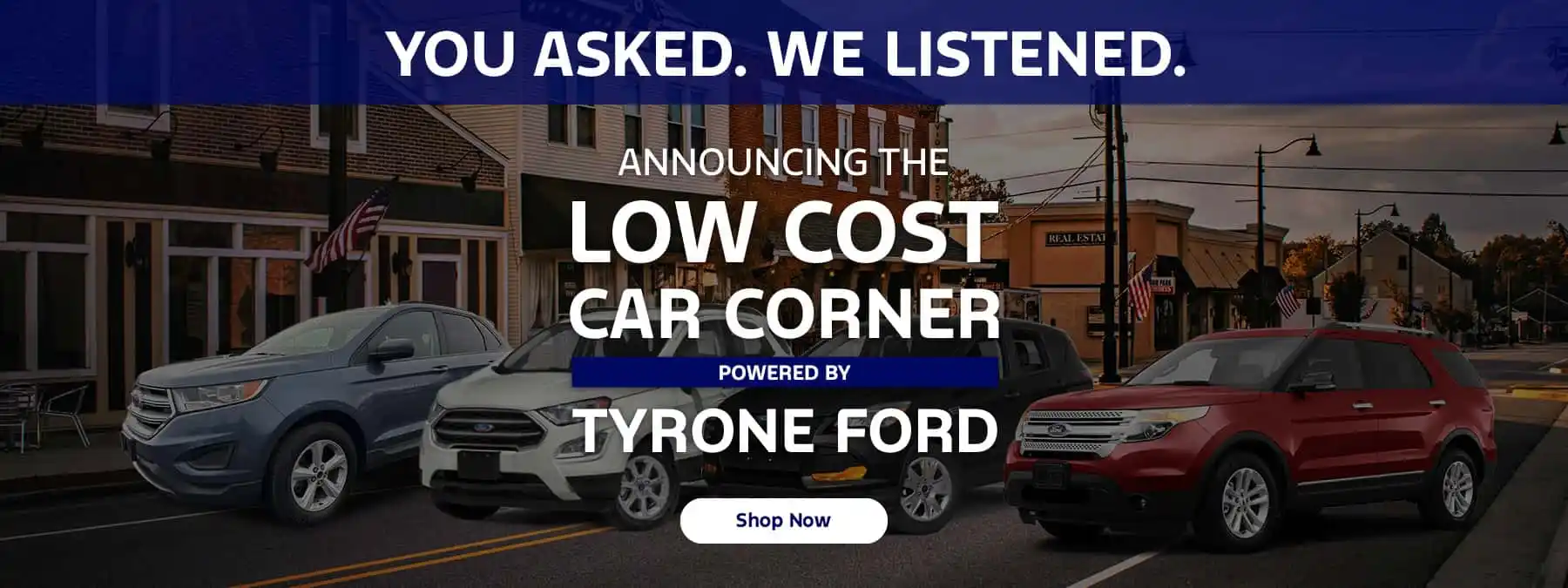 YOU ASKED. WE LISTENED at Tyrone Ford in Tyrone PA